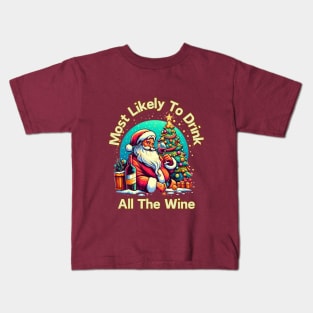 Most Likely To Drink All The Wine Kids T-Shirt